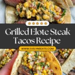 Grilled Elote Steak Tacos Recipe