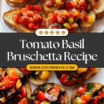 Tomato Basil Bruschetta Recipe