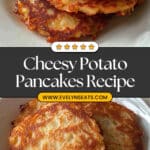 Cheesy Potato Pancakes Recipe