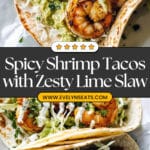Spicy Shrimp Tacos with Garlic Cilantro Lime Slaw Recipe