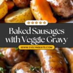 Oven Baked Sausages with Potatoes, Vegetable AND Gravy! Recipe