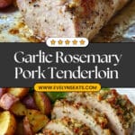 Garlic-Rosemary Pork Tenderloin Recipe