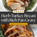 Butter and Herb Turkey Breast Roast with Easy Pan Gravy Recipe